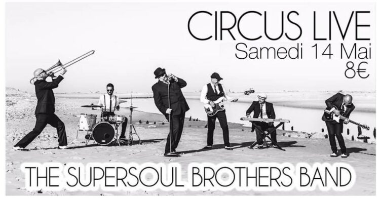 circus live capbreton the supersoul brothersband concert